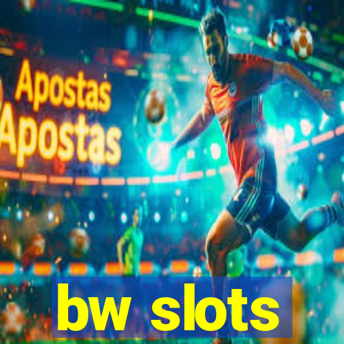 bw slots